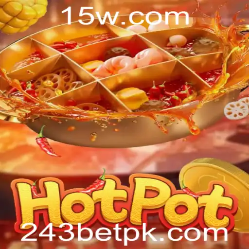 Descubra o Empolgante Mundo do Jogo Hotpot e a Estratégia 243 Bet