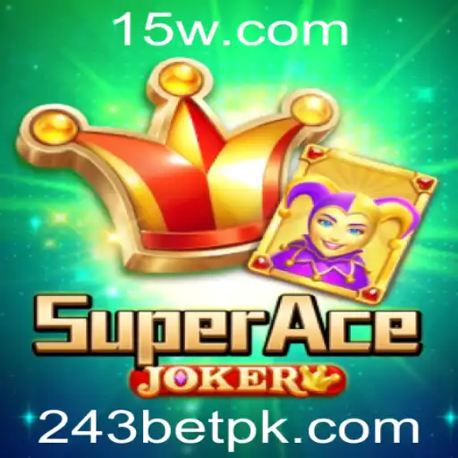 Descubra o Mundo Empolgante de SuperAceJoker com 243 Bet